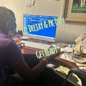 Get ready (feat. Pk Teen) (Explicit)