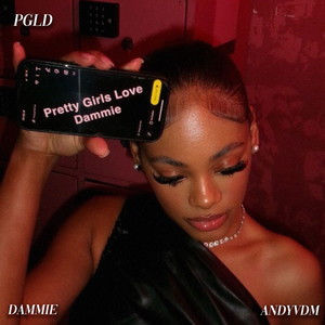 PGLD (Pretty Girls Love Dammie) (Explicit)