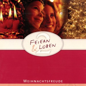 Feiern & Loben 2 - Die Weihnachtsfreude