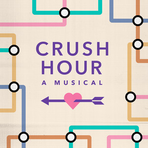 Crush Hour (Original Cast Recording)