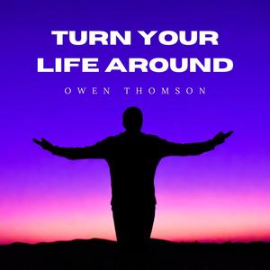 Turn Your Life Around