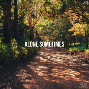 Alone Sometimes (Explicit)