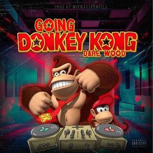 Going Donkey Kong (Explicit)