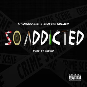 So Addicted (Explicit)