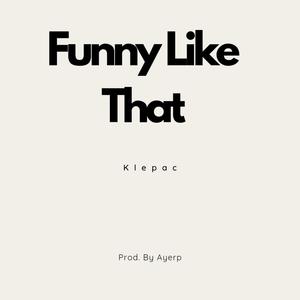 Funny Like That (Explicit)