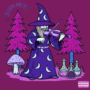 Wizard Music (Explicit)