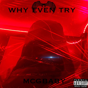 why even try (Explicit)