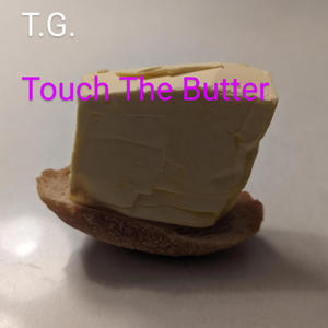 Touch The Butter