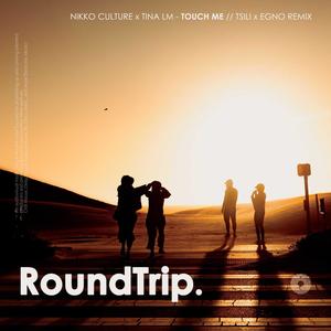 Touch Me (feat. Tina Lm & RoundTrip.Music) (Tsili x Egno Remix)