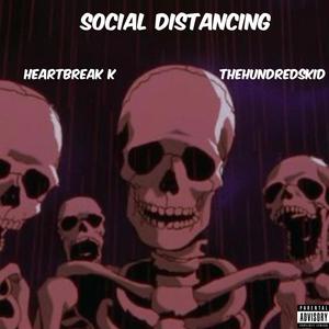 Social Distancing (feat. Thehundredskid) [Explicit]