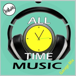 All Time Music (Garage Mix)