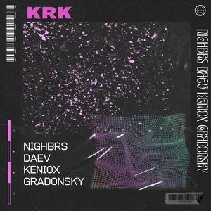 KRK (feat. Daev, Keniox & Gradonsky)