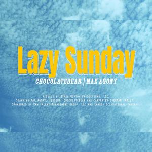 Lazy Sunday (feat. Max Agony) (Explicit)