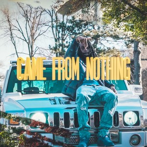 Came From Nothing (Explicit)