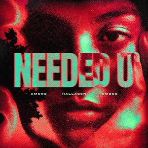 NEEDED U (Explicit)