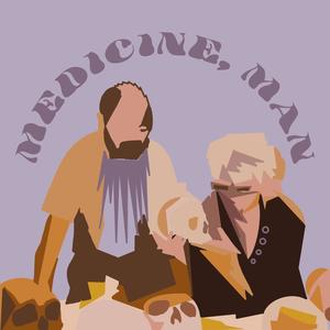 Medicine, Man (Explicit)