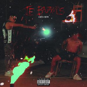 Te Bajamos (Explicit)