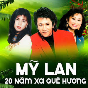 Mỹ Lan - 20 Năm Xa Quê Hương