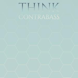 Think Contrabass