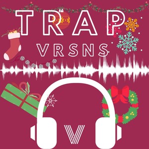 Trap Vrsns V (holiday Special)