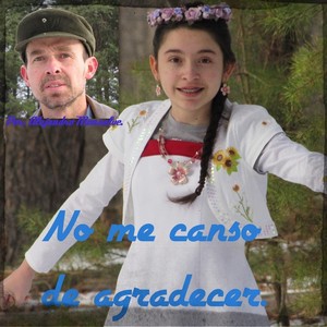 No Me Canso de Agradecer