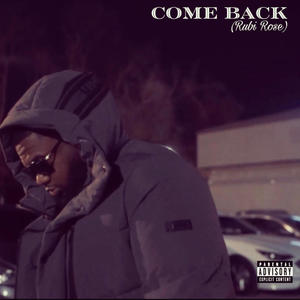 Come Back (Rubi Rose) [Explicit]