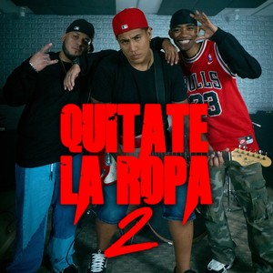 Quitate la Ropa 2 (Explicit)