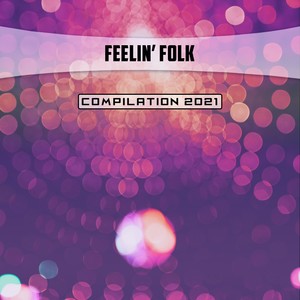 Feelin' Folk Compilation 2021