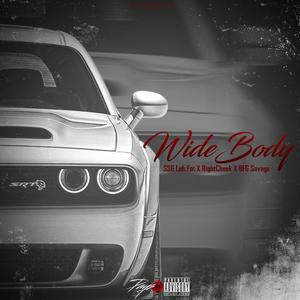 Wide Body (feat. SSG Luh Fat & BFG Savage) [Explicit]