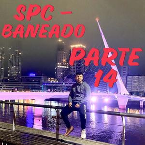 SPC (Baneado (parte 14) (Explicit)