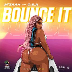 BOUNCE IT (feat. O.S.A)