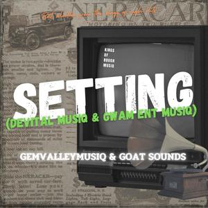 Setting (feat. Devital MusiQ & Gwam Ent MusiQ)