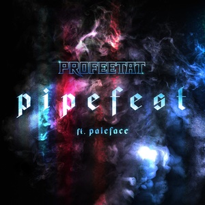 Pipefest (feat. Paleface)