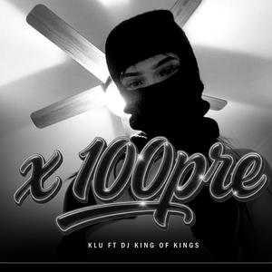 x100 Pre (feat. Dj King of Kings|Explicit)