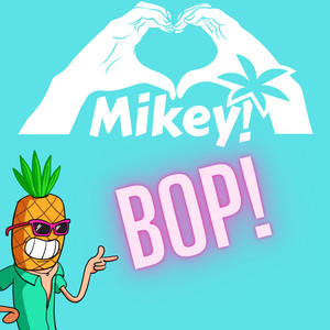 Bop!
