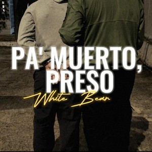 Pa' Muerto, Preso (Explicit)
