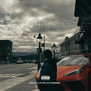 On Top (Stop Saying We're Friends) (Explicit)