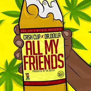 All My Friends(feat. Dr.Dolla)