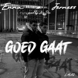 Goed Gaat (feat. Jerness) [Explicit]