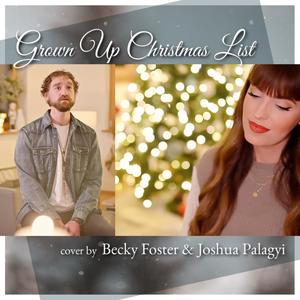 Grown Up Christmas List(feat. Joshua Palagyi)