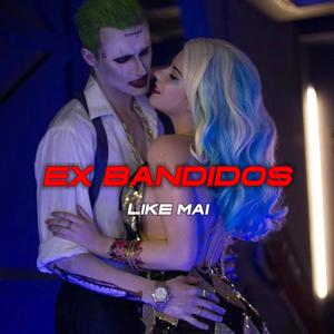 Ex bandidos (feat. Kenny Ace)