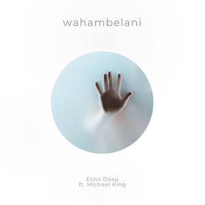Wahambelani (feat. Michael King) (Radio Edit)