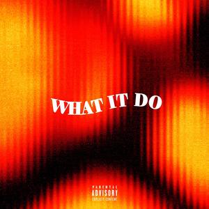 What It Do (Explicit)