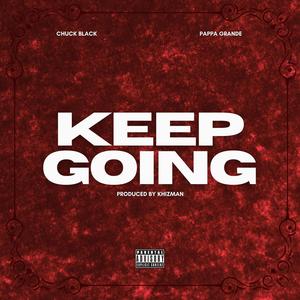 Keep Going (feat. Pappa Grande) (Explicit)