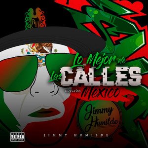 Jimmy Humilde Presenta Lo Mejor De Las Calles Edición Mexico (Explicit)