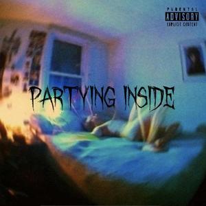 Partying Inside (Explicit)