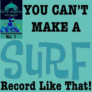 You Can't Make a Surf Record Like That!