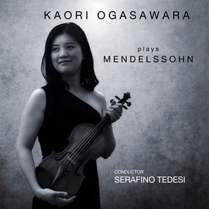 Kaori Ogasawara Plays Mendelssohn