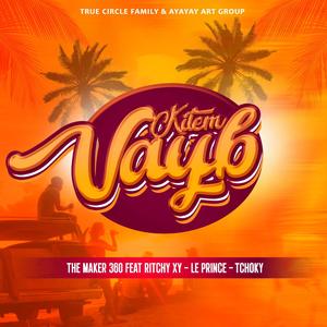 Kite'm vayb (feat. Ritchy XY, Le Prince & Young Tchoky) (Explicit)