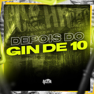 Depois do Gin de 10 (Explicit)